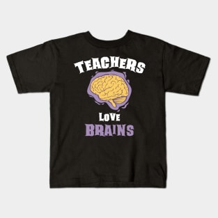 School Teachers Love Brains Funny Halloween Gift Kids T-Shirt